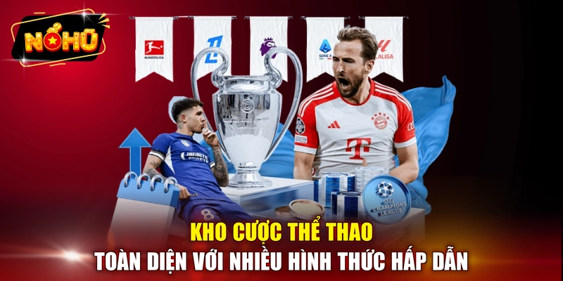 Kho cược thể thao toàn diện với nhiều hình thức hấp dẫn 